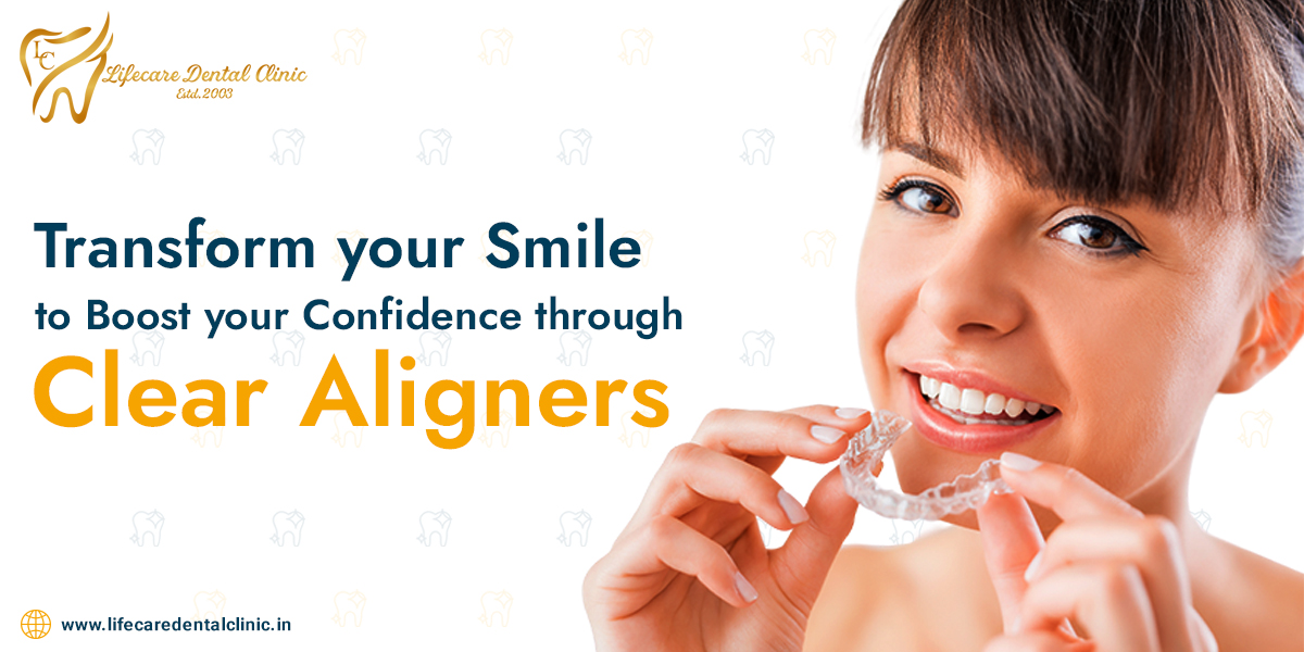 Transform-Your-Smile-to-Boost-Your-Confidence-Through-Clear-Aligners (1)